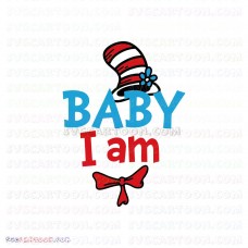 Am Baby Dr Seuss The Cat in the Hat svg dxf eps pdf png