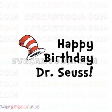 Happy Birthday 2 Dr Seuss The Cat in the Hat svg dxf eps pdf png