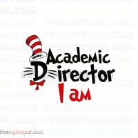 I Am Academic Director Team Dr Seuss The Cat in the Hat svg dxf eps pdf png