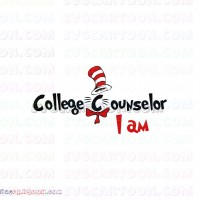 I Am College Counselor Dr Seuss The Cat in the Hat svg dxf eps pdf png