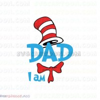 I Am Dad 2 Dr Seuss The Cat in the Hat svg dxf eps pdf png