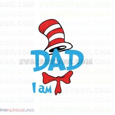 I Am Dad 2 Dr Seuss The Cat in the Hat svg dxf eps pdf png