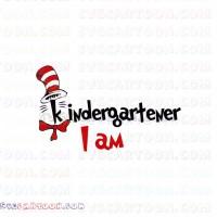 I Am Kindergartener Dr Seuss The Cat in the Hat svg dxf eps pdf png