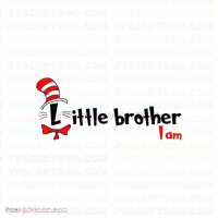 I Am Little Brother Dr Seuss The Cat in the Hat svg dxf eps pdf png