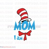 I Am Mom Dr Seuss The Cat in the Hat svg dxf eps pdf png