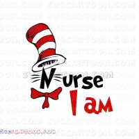I Am Nurse Dr Seuss The Cat in the Hat svg dxf eps pdf png