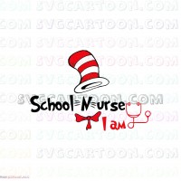 I Am School Nurse Dr Seuss The Cat in the Hat svg dxf eps pdf png