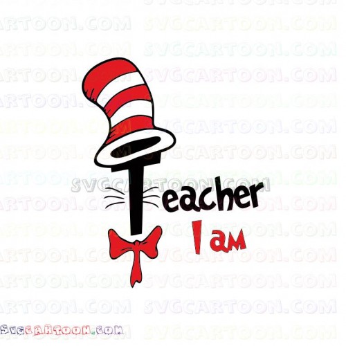 Download I Am Teacher 2 Dr Seuss The Cat In The Hat Svg Dxf Eps Pdf Png PSD Mockup Templates