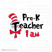 I Am Teacher Pre K The Cat in the Hat svg dxf eps pdf png