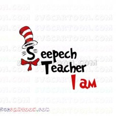 I Am Teacher Seepech Dr Seuss The Cat in the Hat svg dxf eps pdf png