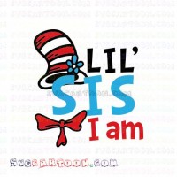 I Am lil SIS little Sister Dr Seuss The Cat in the Hat svg dxf eps pdf png