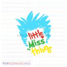 Little Miss Thing Dr Seuss The Cat in the Hat svg dxf eps pdf png