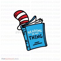 Reading Is My Thing Book Dr Seuss The Cat in the Hat svg dxf eps pdf png