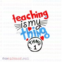 Teaching is my Thing 1 Dr Seuss The Cat in the Hat svg dxf eps pdf png