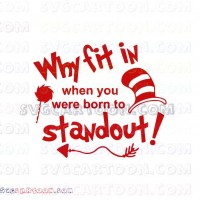 Why Fit in When You were Born To Stand Out 2 Dr Seuss The Cat in the Hat svg dxf eps pdf png