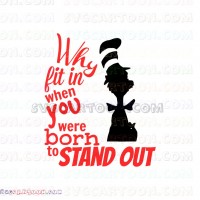 Why Fit in When You were Born To Stand Out 3 Dr Seuss The Cat in the Hat svg dxf eps pdf png